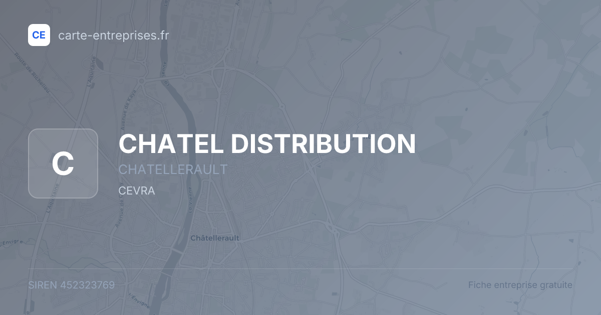 CHATEL DISTRIBUTION — 452323769 — fiche entreprise