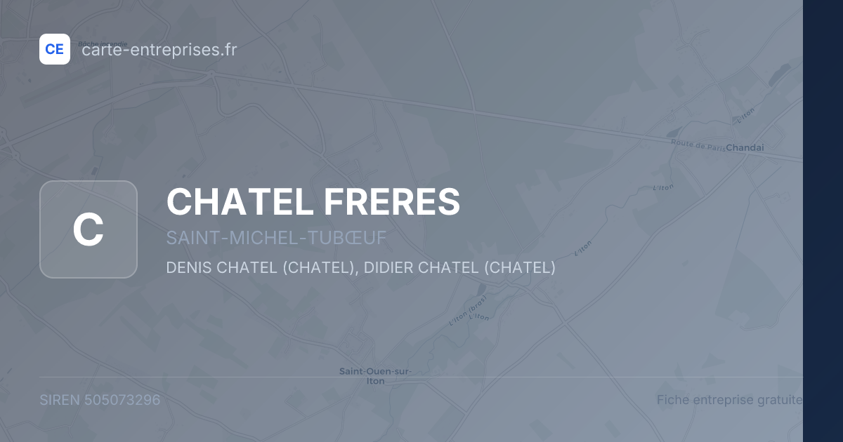 CHATEL FRERES — 505073296 — fiche entreprise