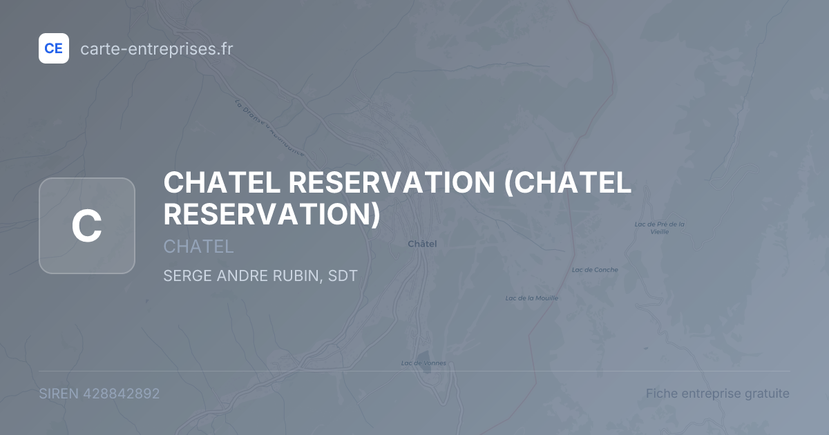 CHATEL RESERVATION — 428842892 — fiche entreprise