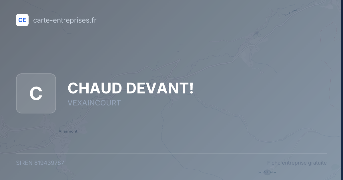 CHAUD DEVANT! — 819439787 — fiche entreprise