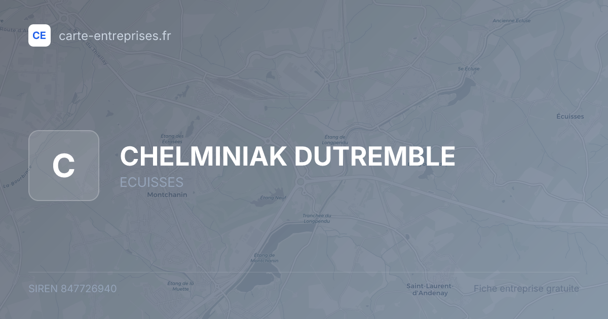 CHELMINIAK DUTREMBLE — 847726940 — fiche entreprise