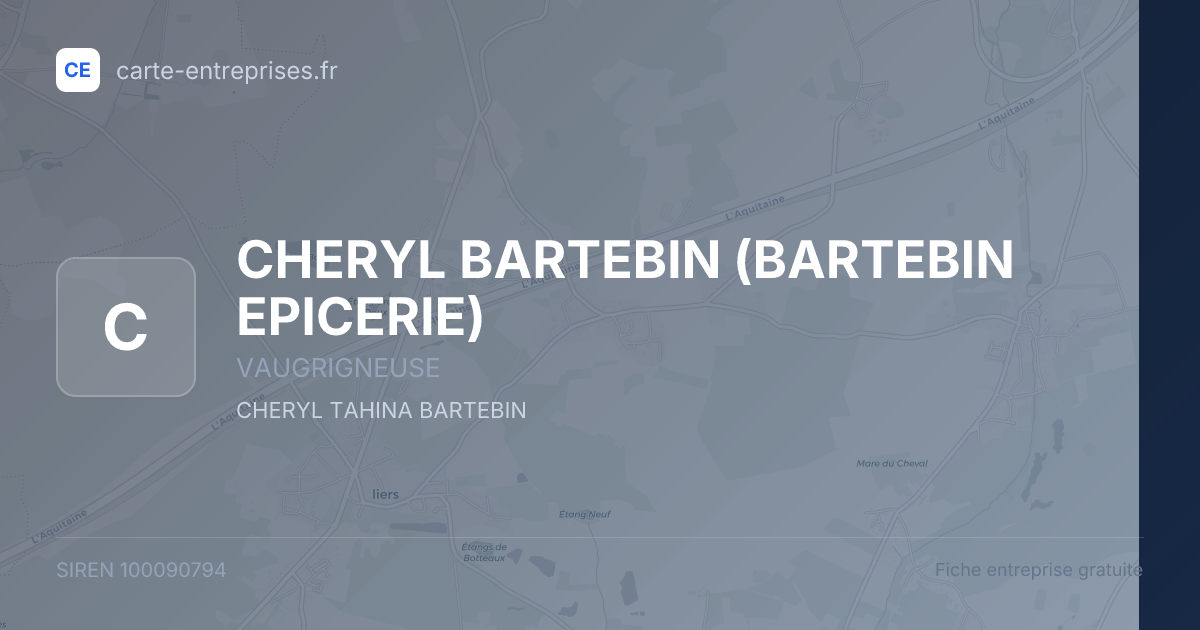 CHERYL BARTEBIN (BARTEBIN EPICERIE) — 100090794 — fiche entreprise