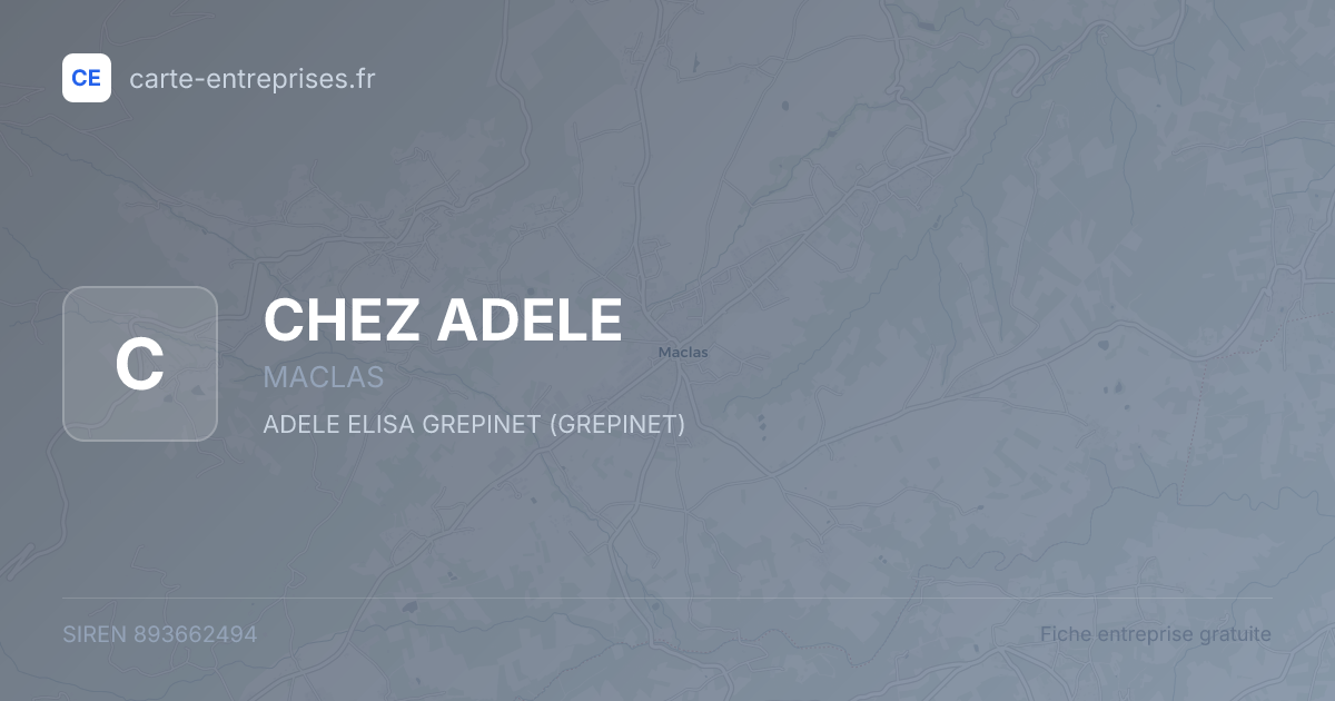 CHEZ ADELE — 893662494 — fiche entreprise
