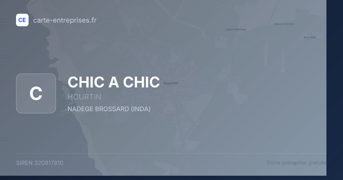 CHIC A CHIC — 320817810 — fiche entreprise