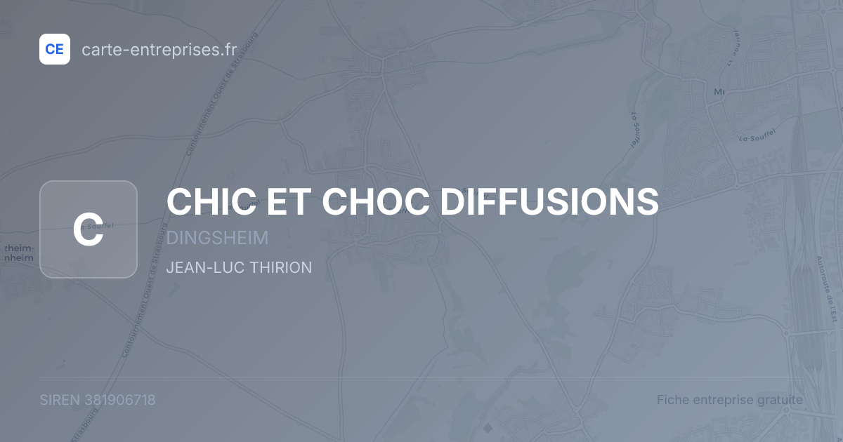CHIC ET CHOC DIFFUSIONS — 381906718 — fiche entreprise