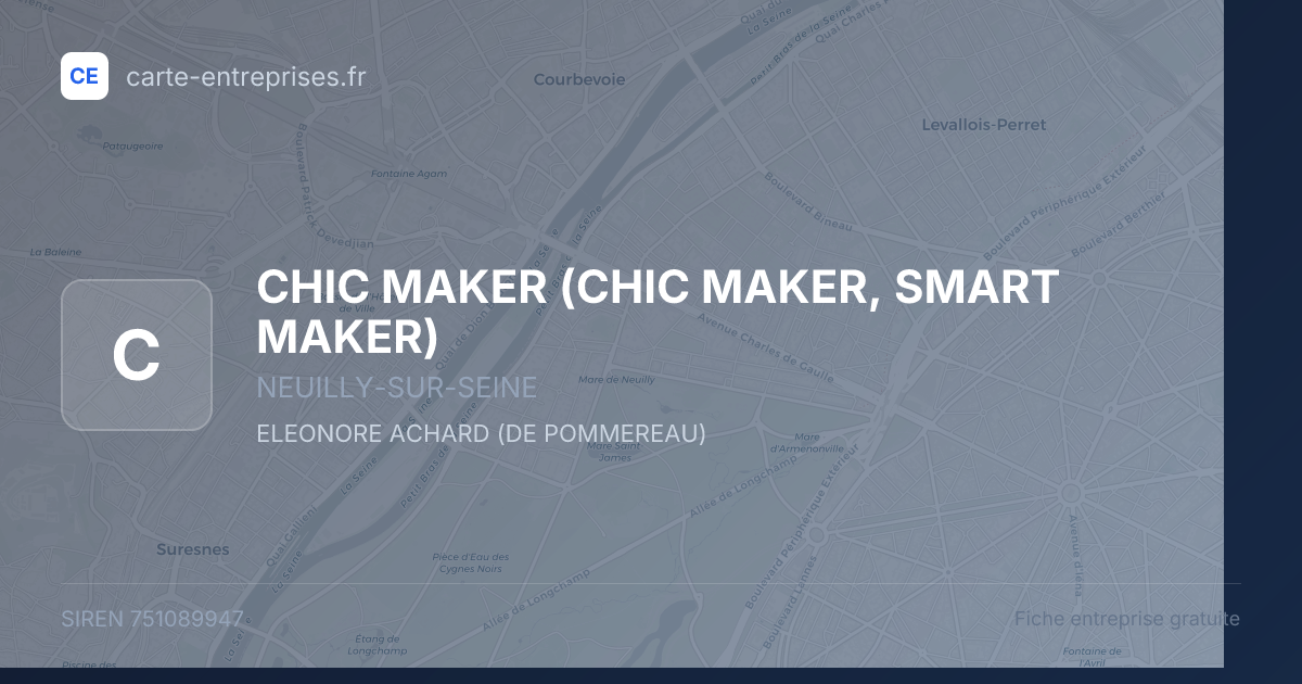 CHIC MAKER (CHIC MAKER, SMART MAKER) — 751089947 — fiche entreprise