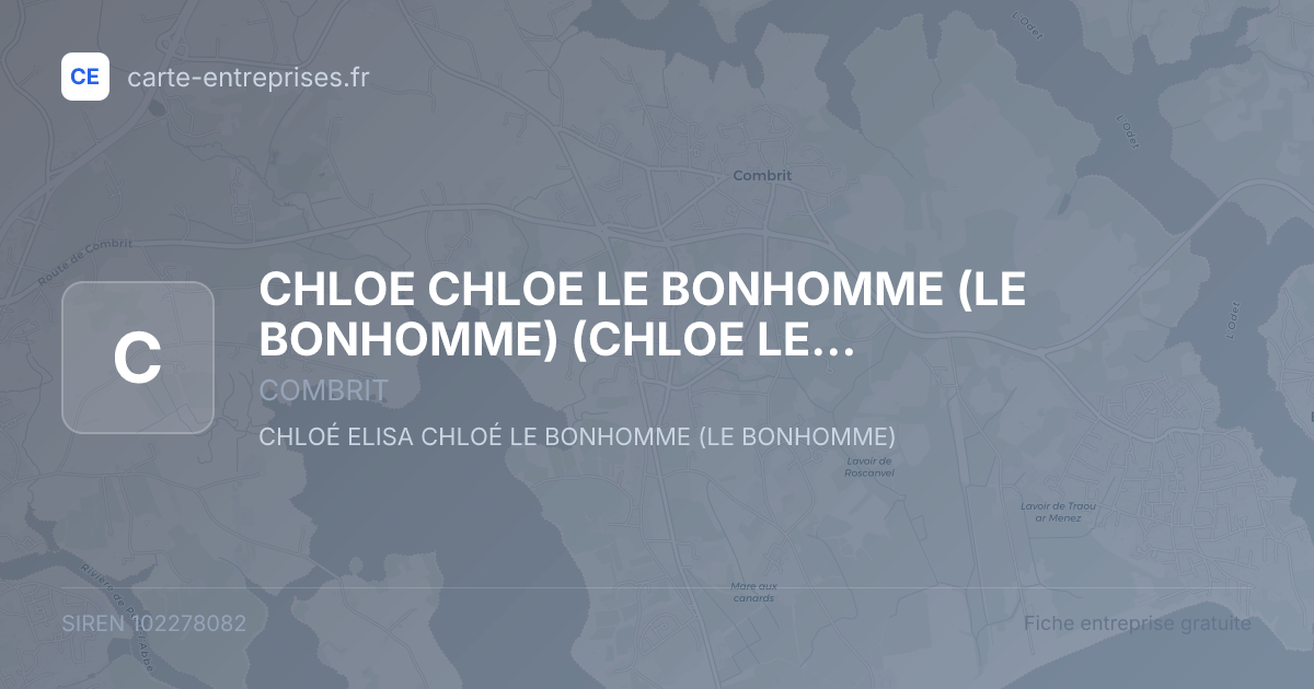 CHLOE CHLOE LE BONHOMME (LE BONHOMME) (CHLOE LE BONHOMME) — 102278082 — fiche entreprise