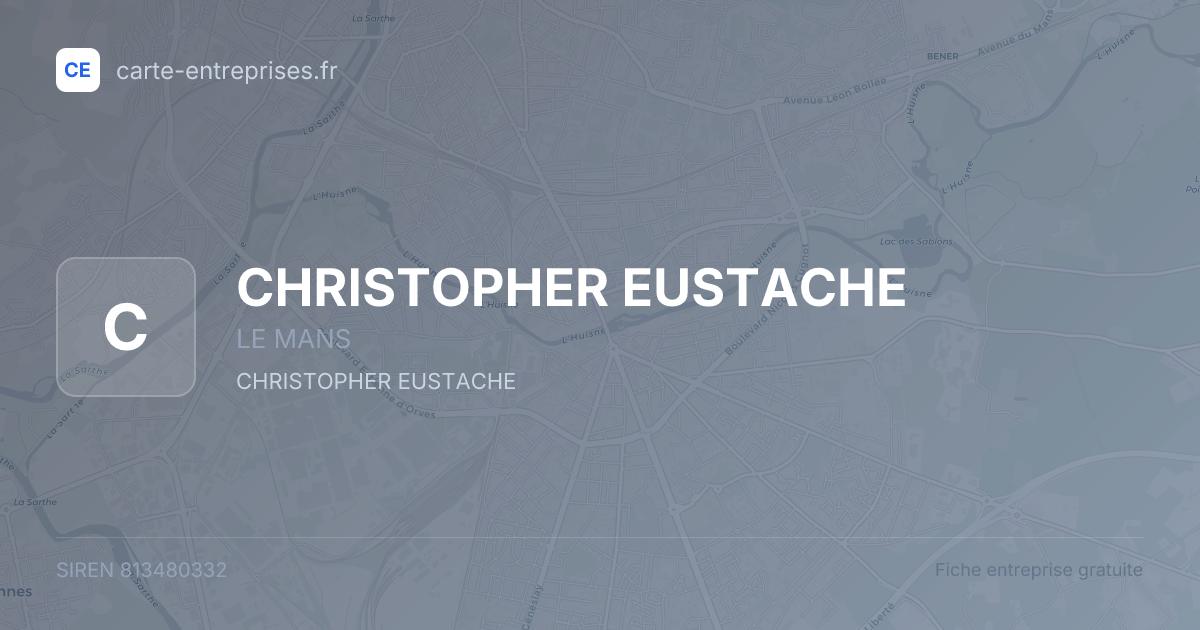 CHRISTOPHER EUSTACHE — 813480332 — fiche entreprise