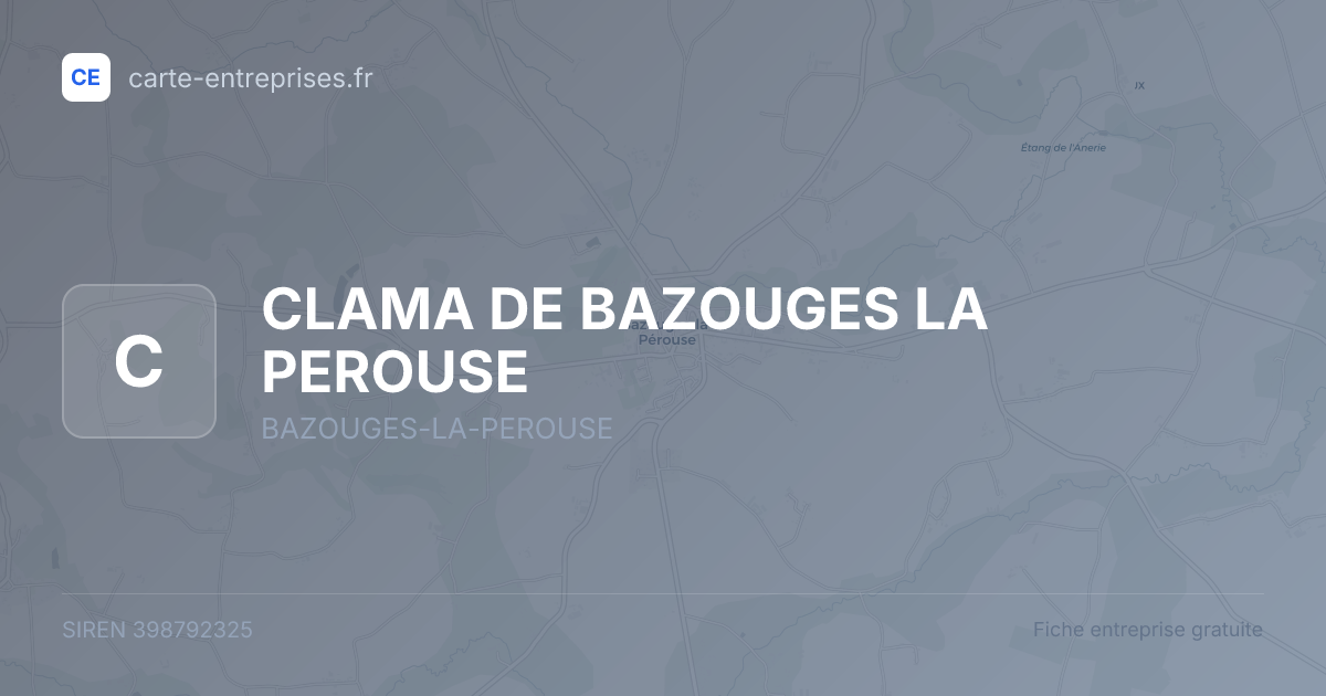 CLAMA DE BAZOUGES LA PEROUSE — 398792325 — fiche entreprise