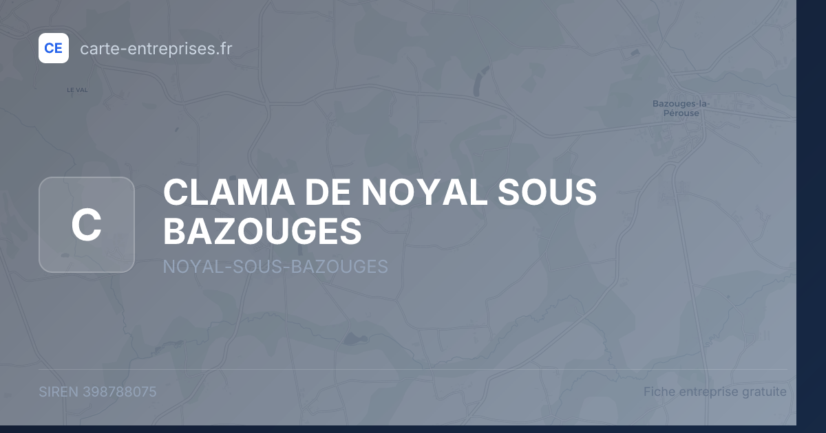 CLAMA DE NOYAL SOUS BAZOUGES — 398788075 — fiche entreprise