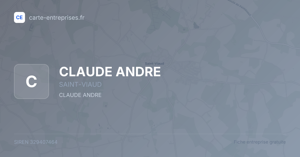 CLAUDE ANDRE — 329407464 — fiche entreprise