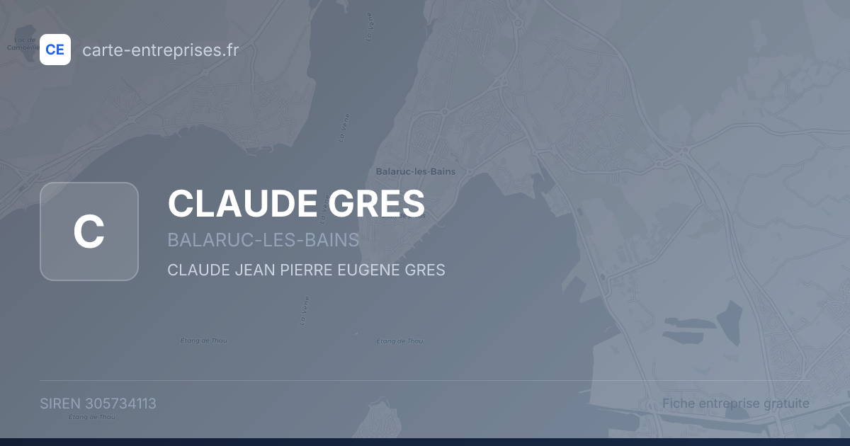 CLAUDE GRES — 305734113 — fiche entreprise
