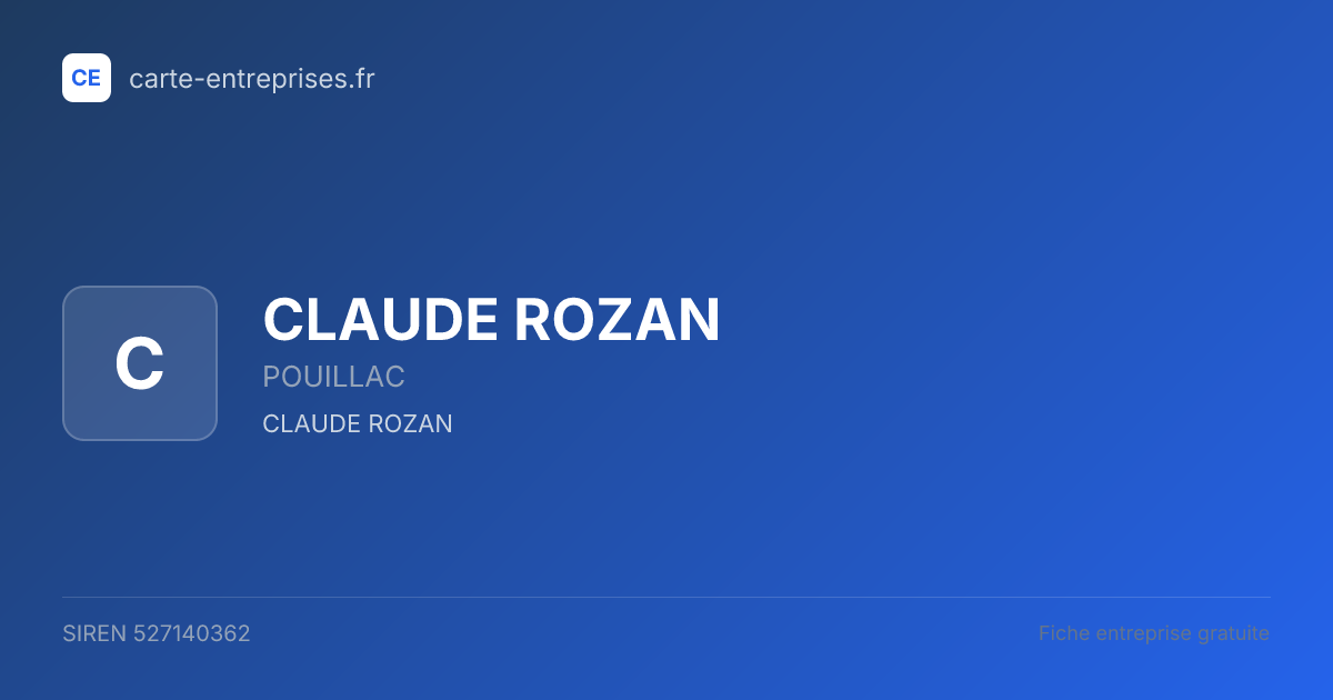 CLAUDE ROZAN — 527140362 — fiche entreprise