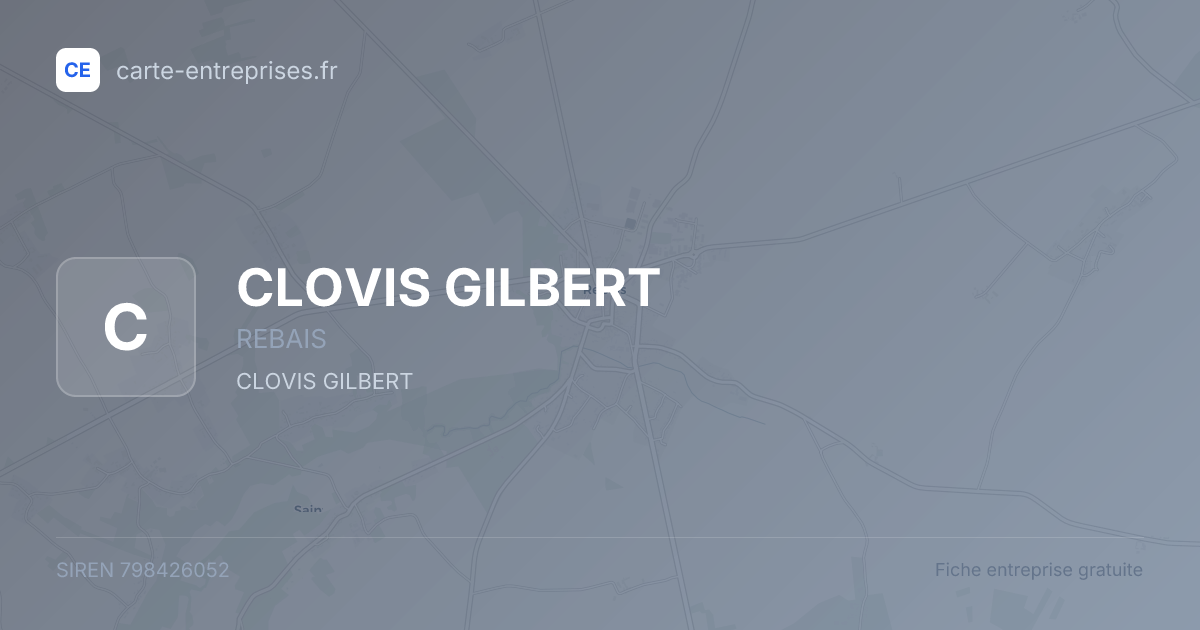 CLOVIS GILBERT — 798426052 — fiche entreprise