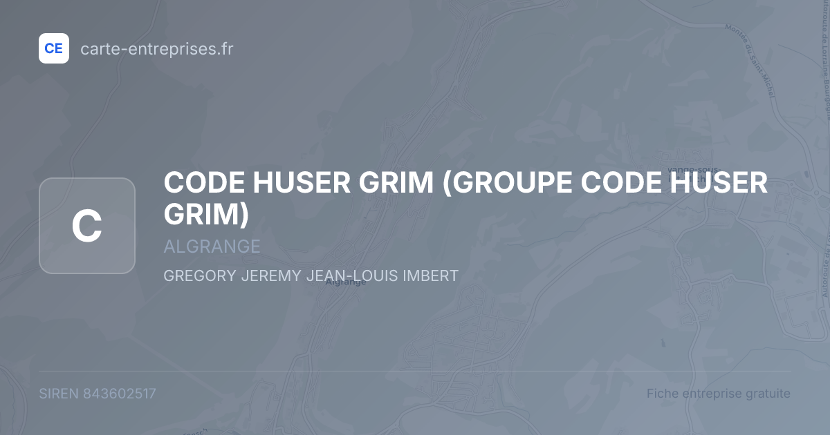 CODE HUSER GRIM (GROUPE CODE HUSER GRIM) — 843602517 — fiche entreprise