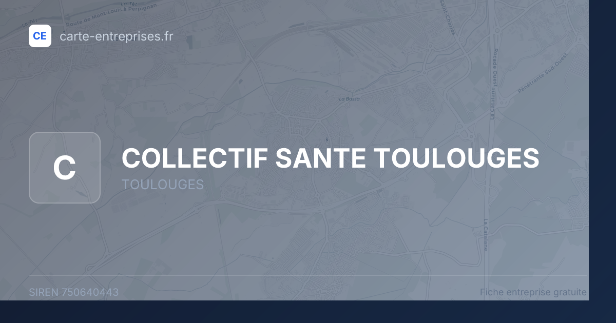 COLLECTIF SANTE TOULOUGES — 750640443 — fiche entreprise