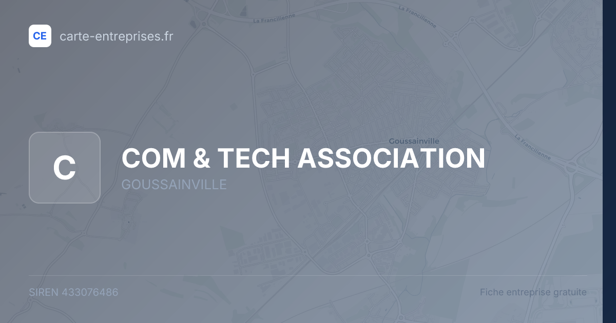 COM & TECH ASSOCIATION — 433076486 — fiche entreprise