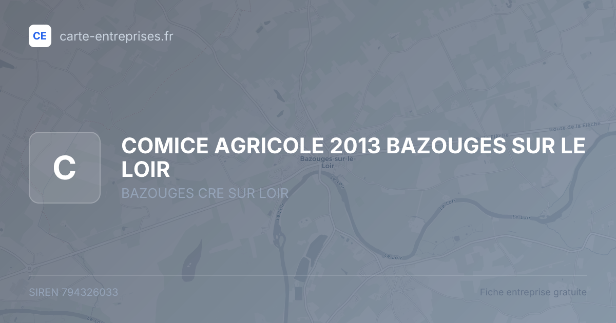 COMICE AGRICOLE 2013 BAZOUGES SUR LE LOIR — 794326033 — fiche entreprise