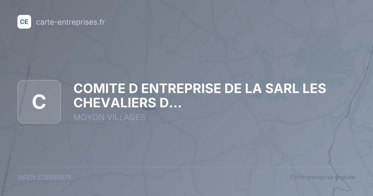 COMITE D ENTREPRISE DE LA SARL LES CHEVALIERS D ARGOUGES — 528699879 — fiche entreprise