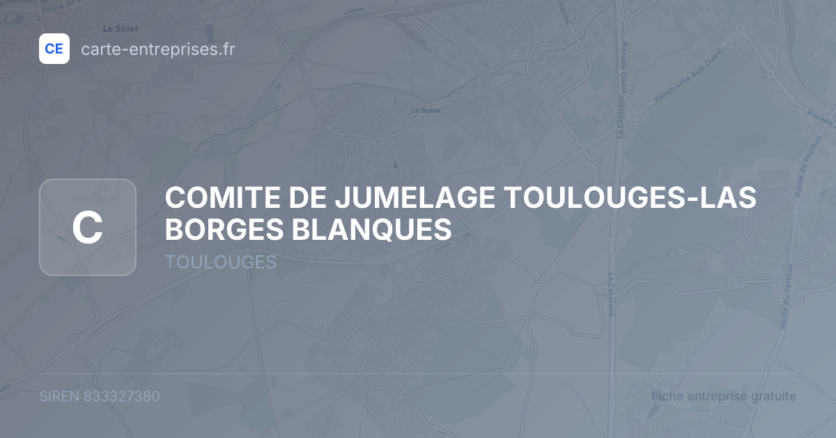 COMITE DE JUMELAGE TOULOUGES-LAS BORGES BLANQUES — 833327380 — fiche entreprise