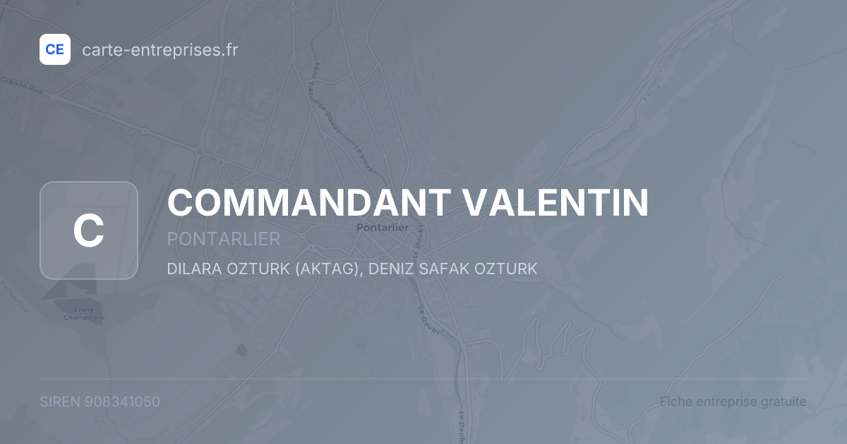 COMMANDANT VALENTIN — 908341050 — fiche entreprise