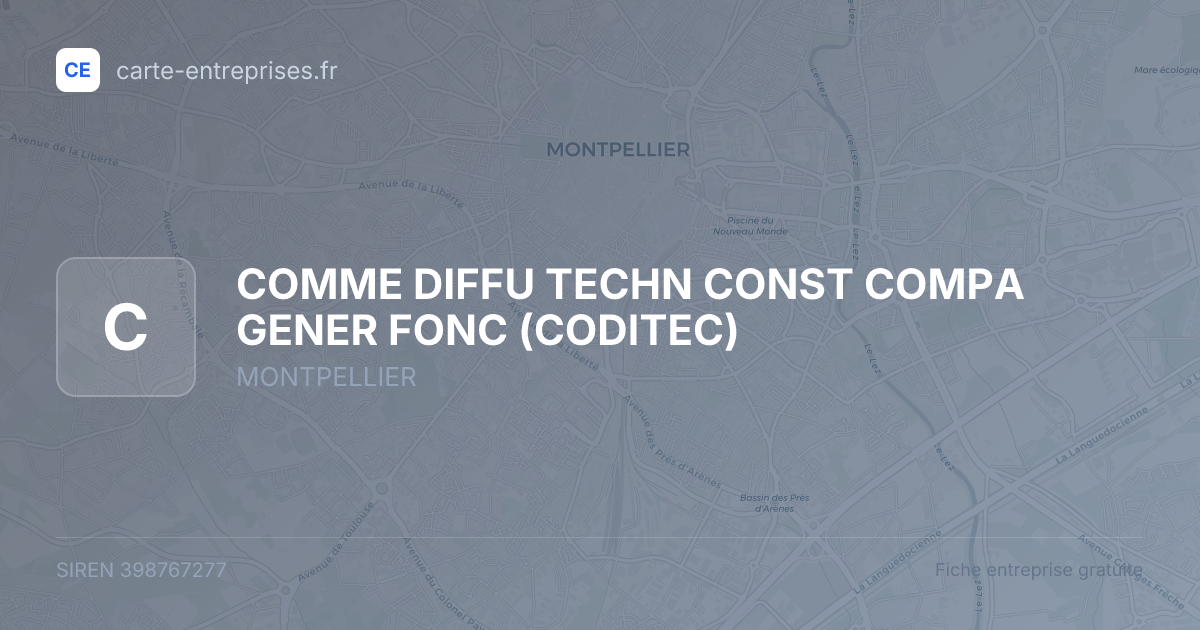 COMME DIFFU TECHN CONST COMPA GENER FONC (CODITEC) — 398767277 — fiche entreprise