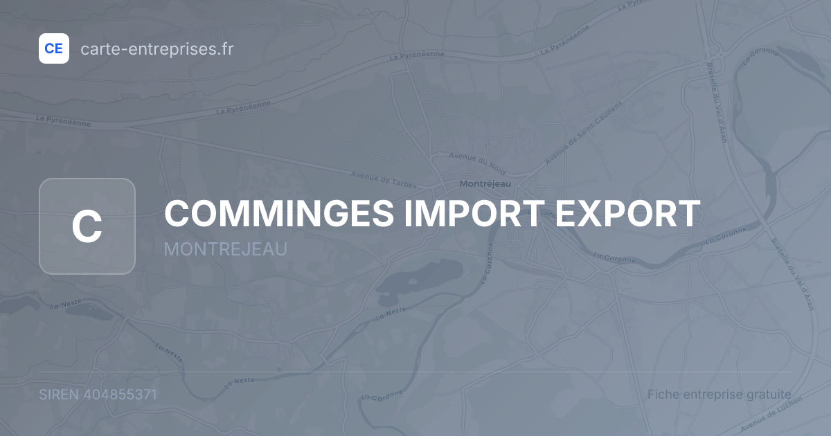 COMMINGES IMPORT EXPORT — 404855371 — fiche entreprise