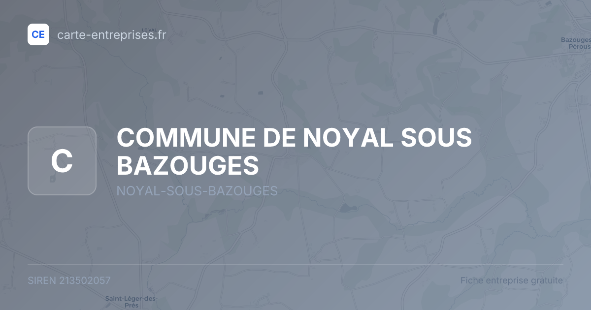COMMUNE DE NOYAL SOUS BAZOUGES — 213502057 — fiche entreprise