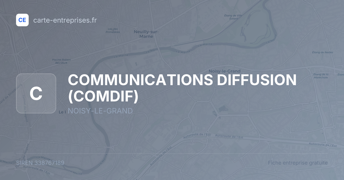 COMMUNICATIONS DIFFUSION (COMDIF) — 338767189 — fiche entreprise