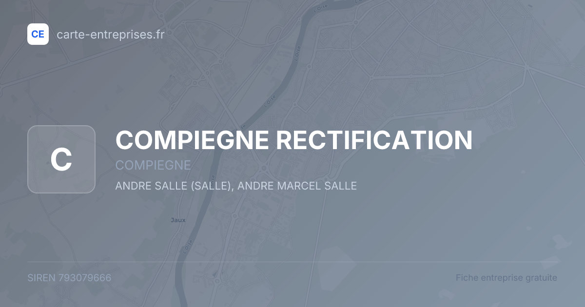 COMPIEGNE RECTIFICATION — 793079666 — fiche entreprise