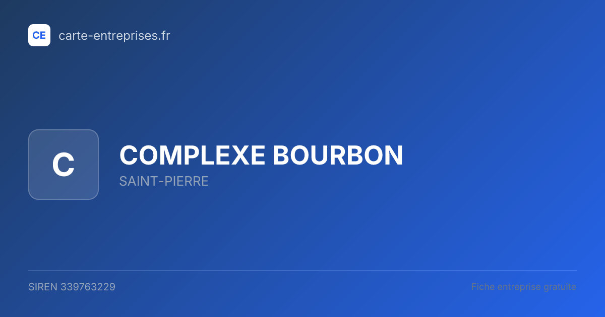 COMPLEXE BOURBON — 339763229 — fiche entreprise