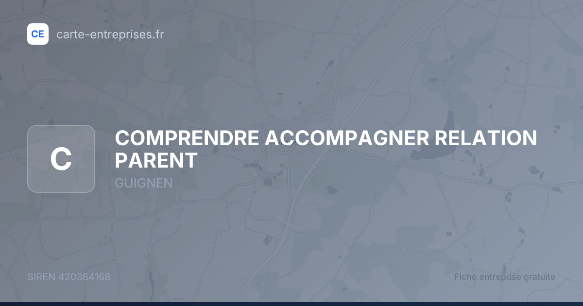 COMPRENDRE ACCOMPAGNER RELATION PARENT — 420364168 — fiche entreprise