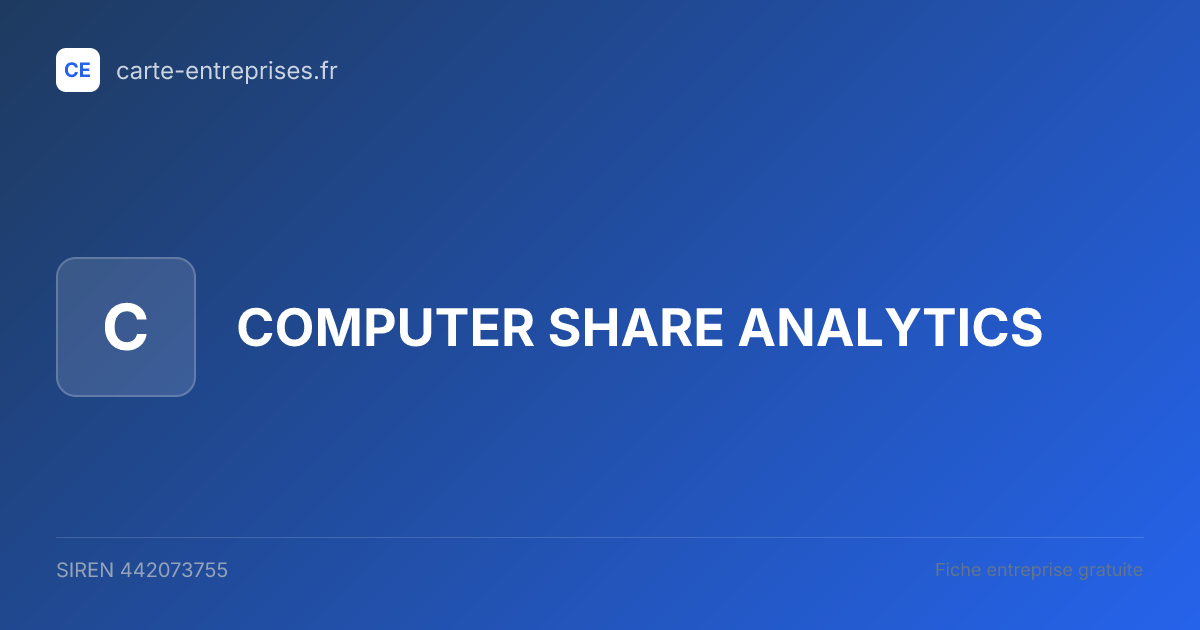 COMPUTER SHARE ANALYTICS — 442073755 — fiche entreprise