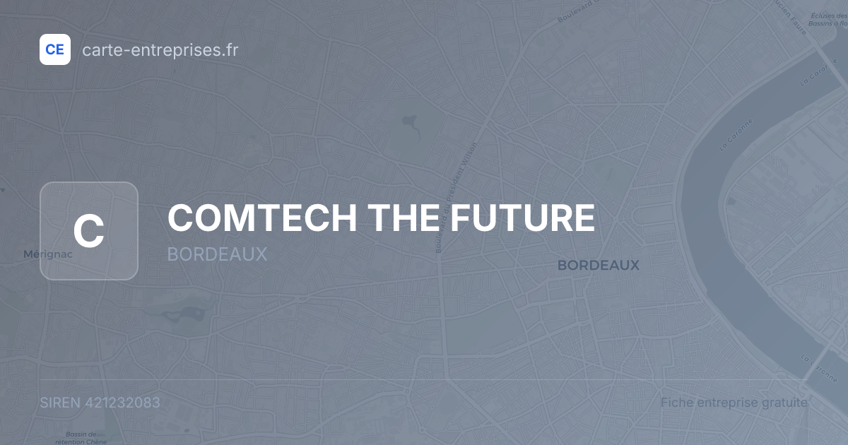COMTECH THE FUTURE — 421232083 — fiche entreprise