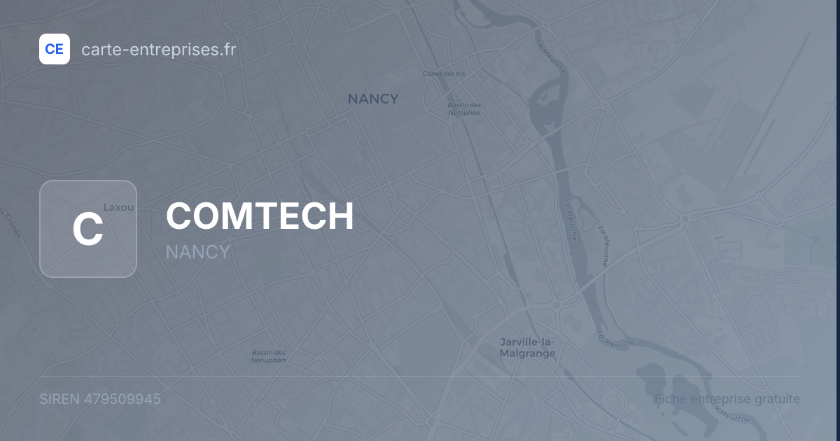 COMTECH — 479509945 — fiche entreprise