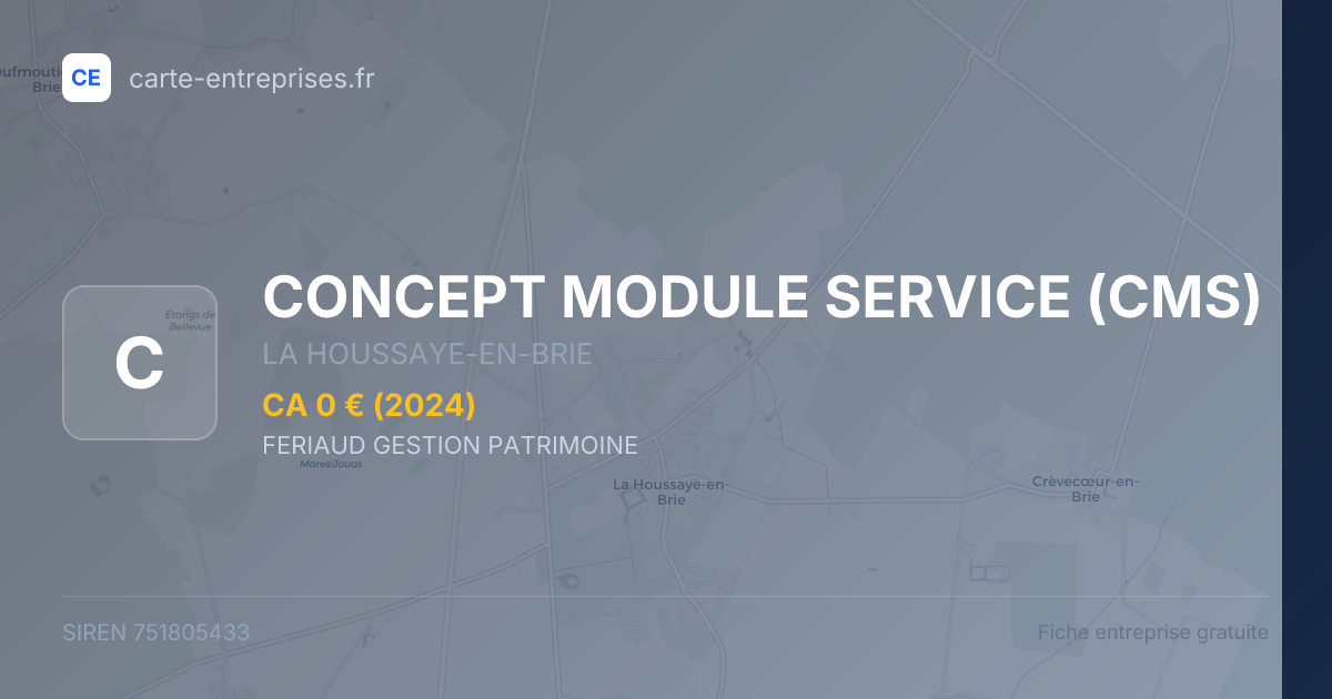 CONCEPT MODULE SERVICE (CMS) — 751805433 — fiche entreprise