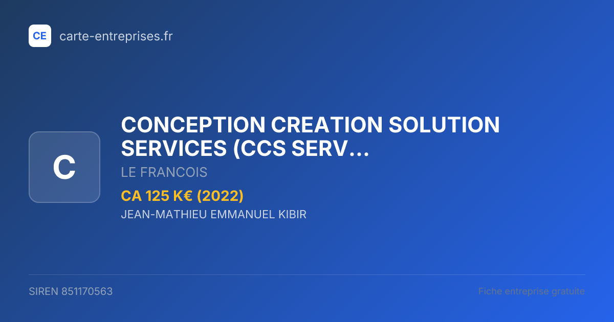 CONCEPTION CREATION SOLUTION SERVICES (CCS SERVICES) — 851170563 — fiche entreprise