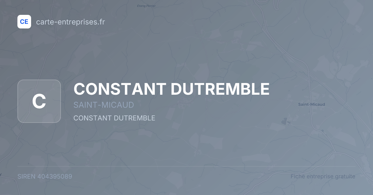CONSTANT DUTREMBLE — 404395089 — fiche entreprise