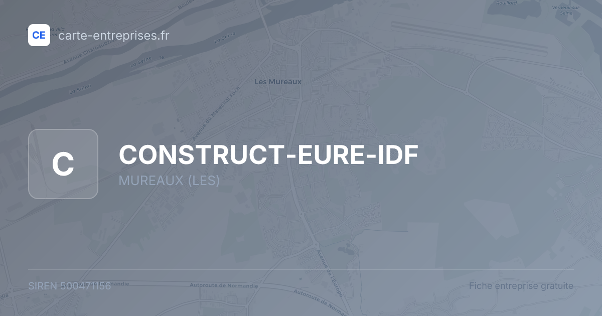 CONSTRUCT-EURE-IDF — 500471156 — fiche entreprise