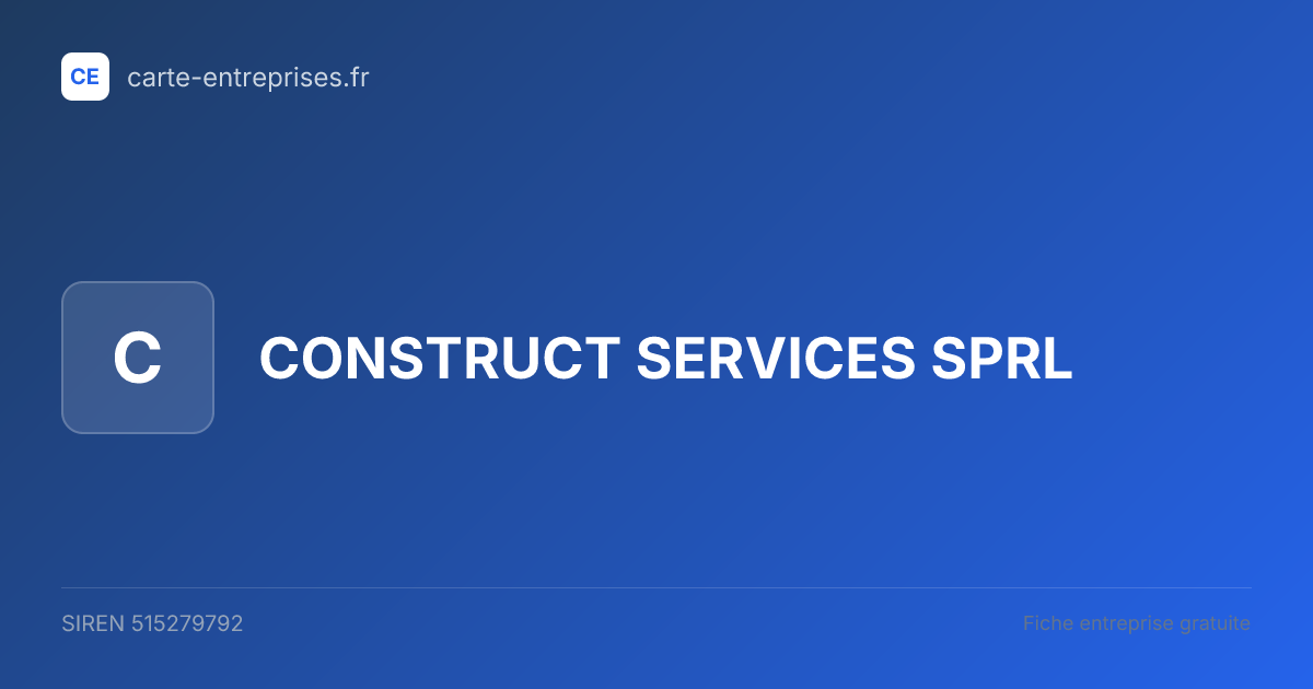 CONSTRUCT SERVICES SPRL — 515279792 — fiche entreprise