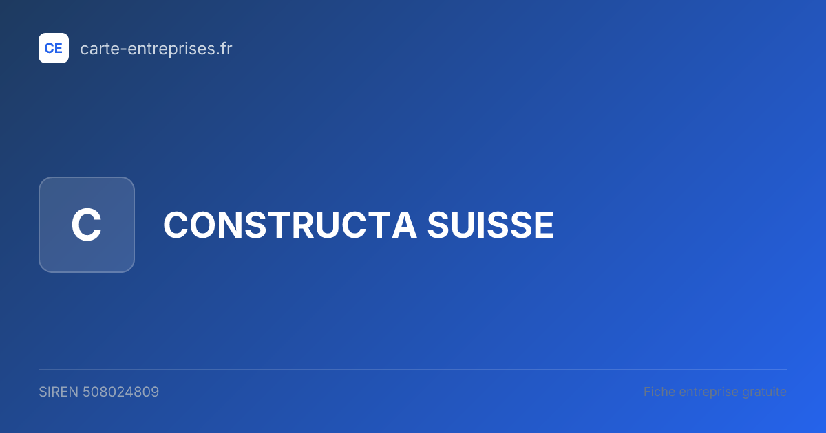 CONSTRUCTA SUISSE — 508024809 — fiche entreprise