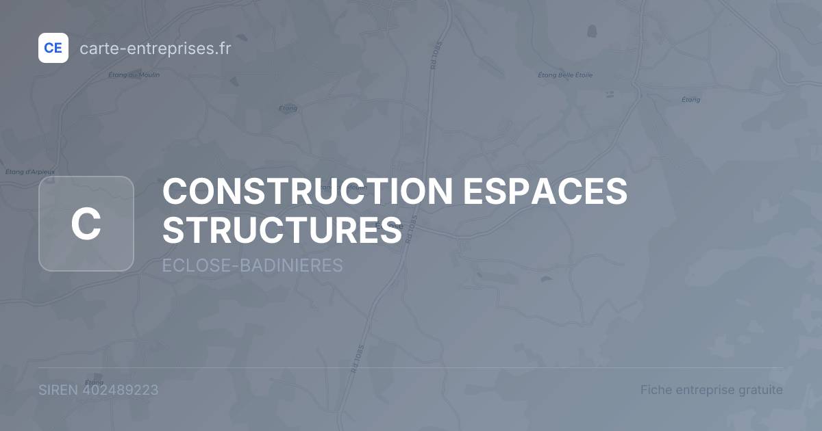 CONSTRUCTION ESPACES STRUCTURES — 402489223 — fiche entreprise