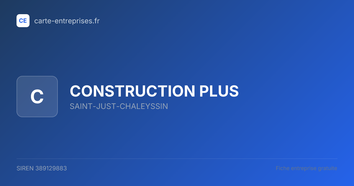 CONSTRUCTION PLUS — 389129883 — fiche entreprise