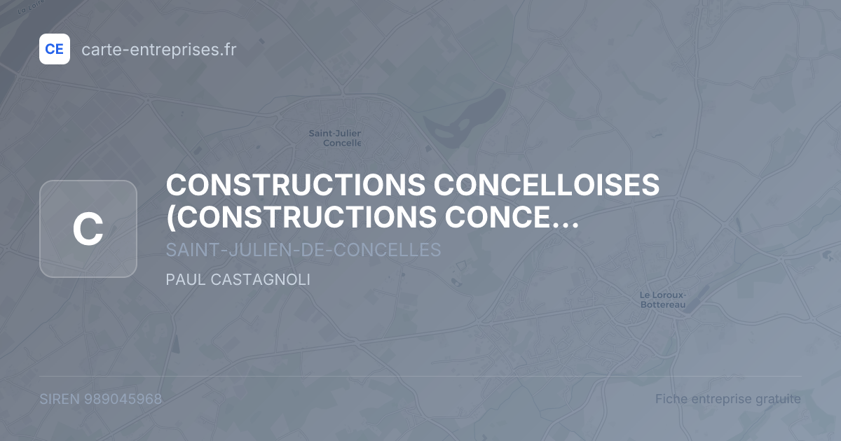 CONSTRUCTIONS CONCELLOISES — 989045968 — fiche entreprise
