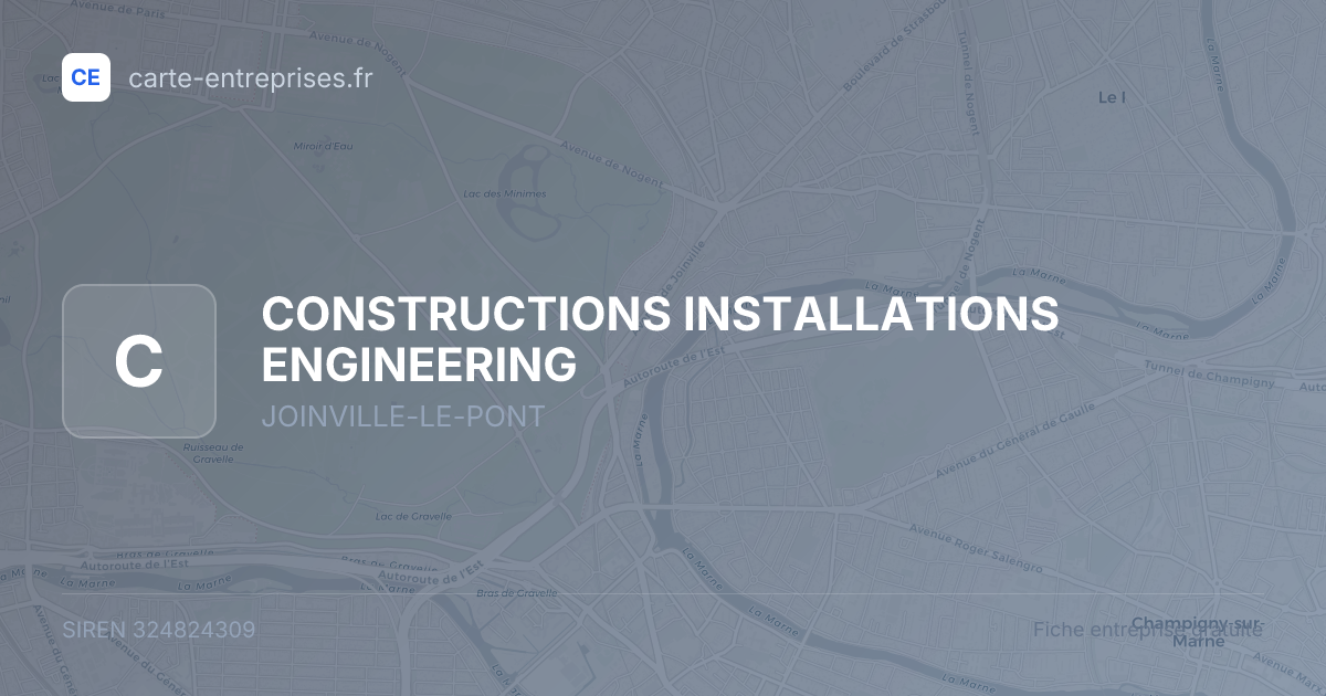 CONSTRUCTIONS INSTALLATIONS ENGINEERING — 324824309 — fiche entreprise