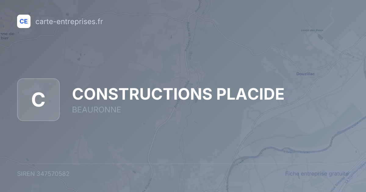 CONSTRUCTIONS PLACIDE — 347570582 — fiche entreprise