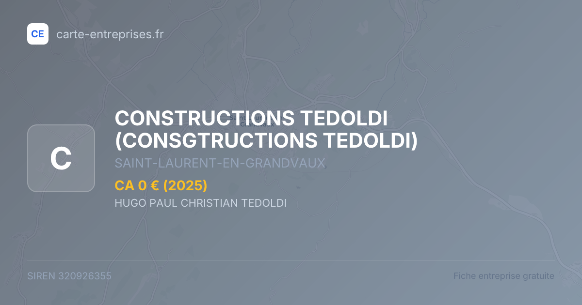 CONSTRUCTIONS TEDOLDI (CONSGTRUCTIONS TEDOLDI) — 320926355 — fiche entreprise