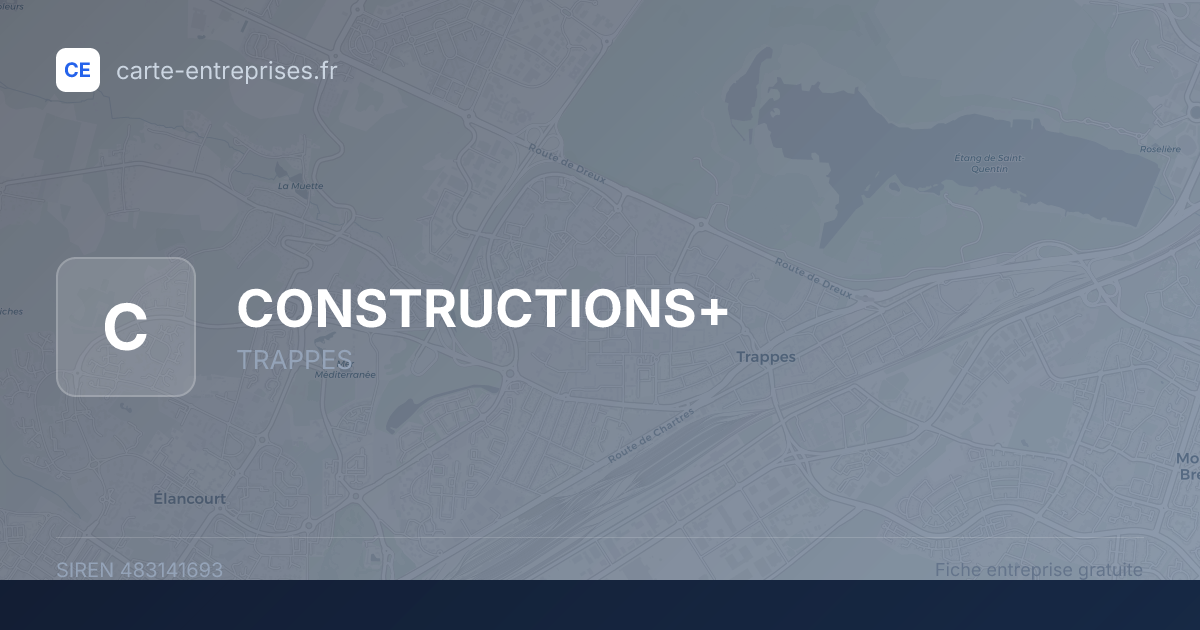 CONSTRUCTIONS+ — 483141693 — fiche entreprise