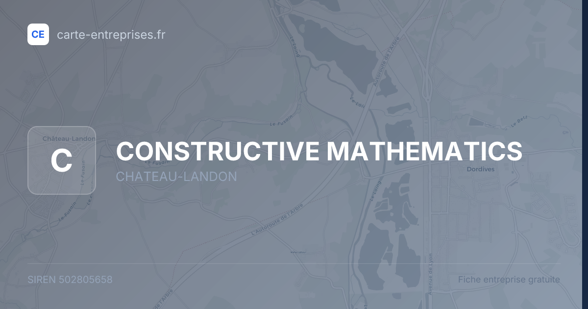 CONSTRUCTIVE MATHEMATICS — 502805658 — fiche entreprise