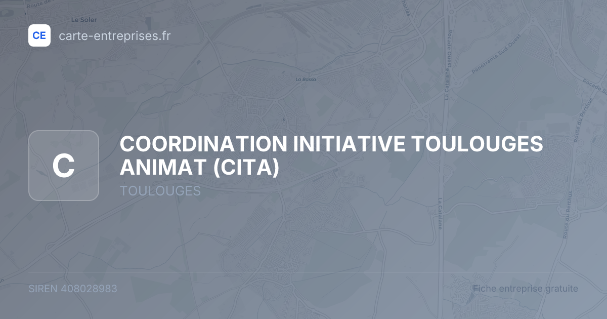 COORDINATION INITIATIVE TOULOUGES ANIMAT (CITA) — 408028983 — fiche entreprise